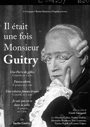 Il était une fois Monsieur Guitry ! Thtre de Nesle - grande salle Affiche