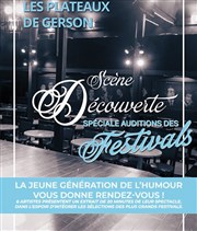 Les plateaux de Gerson : spéciale audition des festivals ! Espace Gerson Affiche