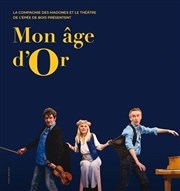 Mon âge d'or Thtre de l'Epe de Bois - Cartoucherie Affiche