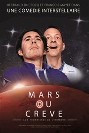 Mars ou crève Le Complexe Caf-Thtre - salle du haut Affiche