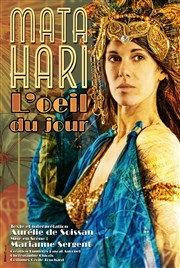 Mata Hari, l'oeil du jour Thtre des Brunes Affiche