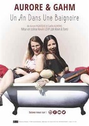 Aurore & Gahm dans Un an dans une baignoire Thtre  l'Ouest Affiche