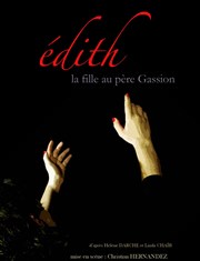 Edith, la fille au père Gassion Thtre Clavel Affiche