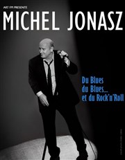 Michel Jonasz : Du Blues, du blues... et du rock'n'roll Centre vnementiel de Courbevoie Affiche