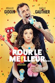 Pour le meilleur... Thtre  l'Ouest Caen Affiche