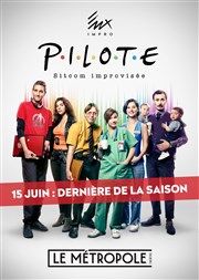 Pilote | Sitcom improvisée par la compagnie Eux Le Mtropole Affiche