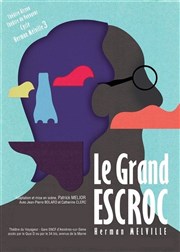 Le Grand Escroc Thtre du Voyageur Affiche