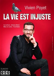 Vivien Poyet dans La vie est injuste Cabaret l'Ane Rouge Affiche