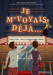 Je m'voyais déjà Comdie Triomphe Affiche