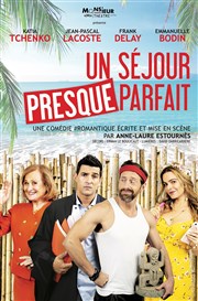 Un séjour presque parfait | avec Jean-Pascal Lacoste et Frank Delay Thtre de Longjumeau Affiche