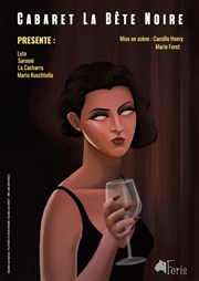 Cabaret La Bête Noire Le Thtre des rves Affiche