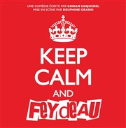 Keep calm & Feydeau Le Contrescarpe Affiche