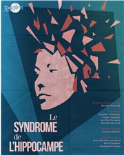 Le syndrome de l'hippocampe Thtre Lulu Affiche