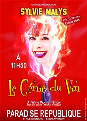 Sylvie Malys dans Le génie du vin Paradise Rpublique Affiche