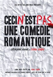 Ceci n'est pas une comédie romantique Thtre des Brunes Affiche