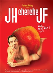 Yohann Métay dans JH cherche JF vite très vite L'Archange Thtre Affiche