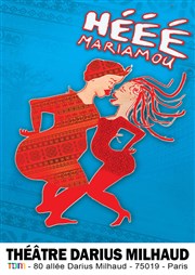 Hééé Mariamou Thtre Darius Milhaud Affiche