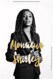 Shirley Souagnon dans Monsieur Shirley Thtre Daudet Affiche