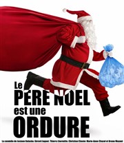 Le Père Noël est une ordure Le Trianon Affiche