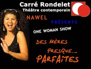 Les Mères presque...parfaites Carr Rondelet Thtre Affiche