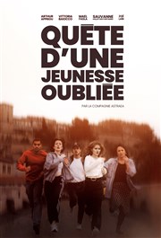 Quête d'une jeunesse oubliée La Factory - Salle Tomasi Affiche