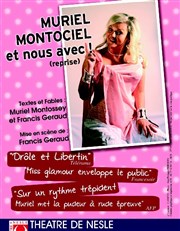 Muriel Montossey dans Muriel Montociel et nous avec Thtre de Nesle - petite salle Affiche