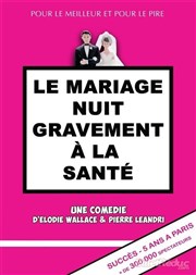 Le mariage nuit gravement à la sante Thtre le Rhne Affiche