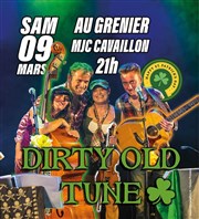 Soirée Saint Patrick avec Dirty Old Tune Le Grenier Affiche