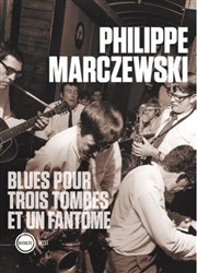 Blues pour trois tombes et un fantôme Centre Wallonie-Bruxelles Affiche