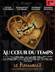 Au coeur du temps Le Funambule Montmartre Affiche