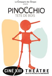 Pinocchio, tête de bois Thtre Lepic Affiche