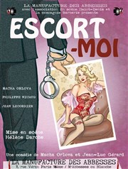 Escort-moi La Manufacture des Abbesses Affiche