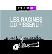 Les racines du pissenlit La Comdie de la Passerelle Affiche