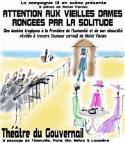 Attention aux vieilles dames rongées par la solitude Thtre du Gouvernail Affiche