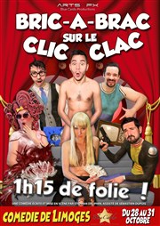 Bric-à-brac sur le clic-clac ! La Comdie de Limoges Affiche