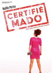 Noëlle Perna dans Certifié Mado Thtre le Palace - Salle 1 Affiche