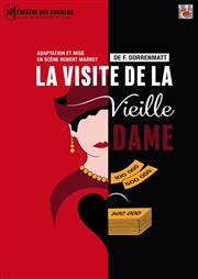 La visite de la vieille dame Thtre des Rochers Affiche