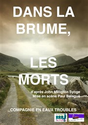 Dans la brume, les morts Bouffon Thtre Affiche