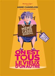 Mémé Casse Bonbons dans On est tous le vieux d'un autre Thtre de la Poste Affiche