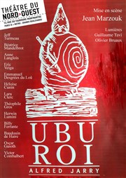 Ubu Roi Thtre du Nord Ouest Affiche