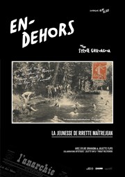 En-dehors - la jeunesse de Rirette Maîtrejean Thtre Thnardier Affiche