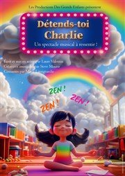 Détends-toi Charlie Thtre des Grands Enfants Affiche