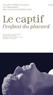 Le Captif, l'enfant du placard Espace Roseau Affiche