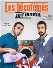 Les Décaféinés dans Les Décaféinés lancent une machine Thtre  l'Ouest Affiche