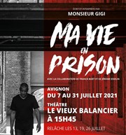 Monsieur Gigi dans Ma vie en prison Le Vieux Balancier Affiche