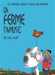 La ferme s'amuse A La Folie Thtre - Petite Salle Affiche