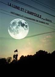 La Lune et l'Ampoule... suite Le Thtre de la Girandole Affiche