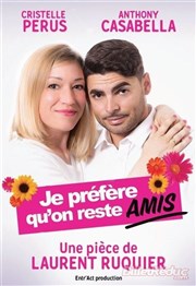 Je préfère qu'on reste amis Caf Thtre de la Porte d'Italie Affiche