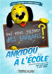 Qui veut gagner des bonbons ? | Ankidou à l'école Le Lieu Affiche