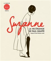 Suzanne, la vie étrange de Paul Grappe Thtre de l'Hopital Bretonneau Affiche